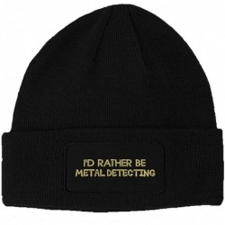 Skullies & Beanies Patch Beanie I'd Rather Be Metal Detecting Embroidery Acrylic - Black - CK18A58CATG $34.19