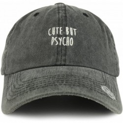 Baseball Caps Cute But Psycho Text Embroidered Unstructured Washed Cotton Dad Hat - Black - C0187CA59ED $31.02