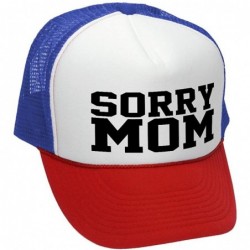 Baseball Caps Sorry MOM - Funny Mothers Day Joke Gag - Adult Trucker Cap Hat - Rwb - CV182G0UI9W $17.55